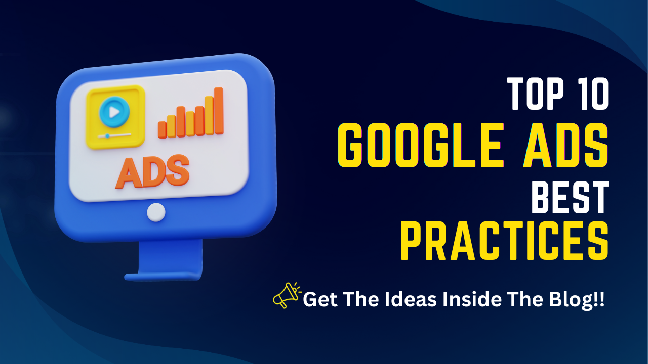 Optimizing Your Ad Strategy - The Top 10 Google Ads Best Practices